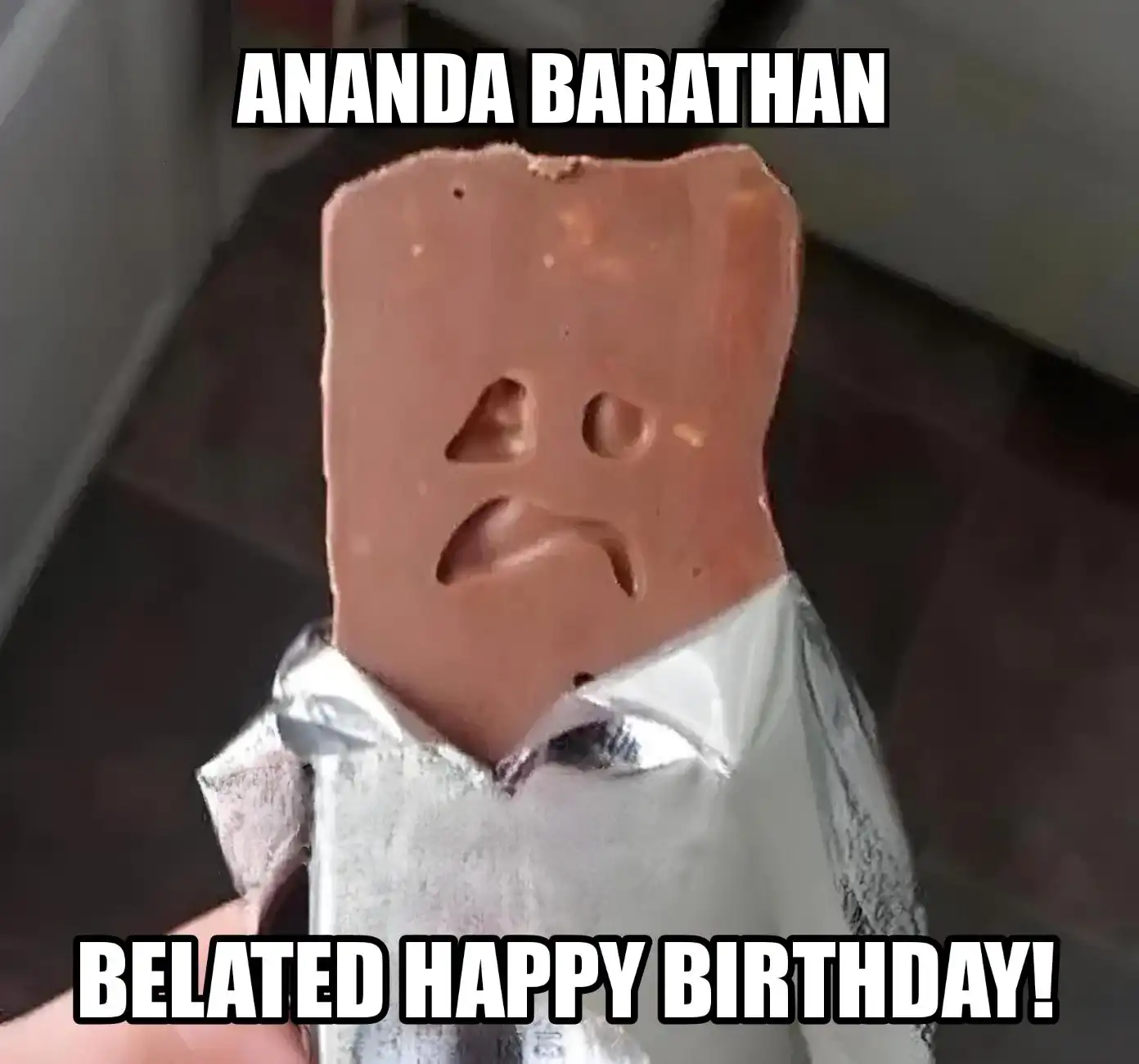 Happy Birthday Ananda barathan Belated Happy Birthday Meme